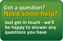 Got a question? Need some help? Just get in touch - we'll be happy to answer any questions you have
